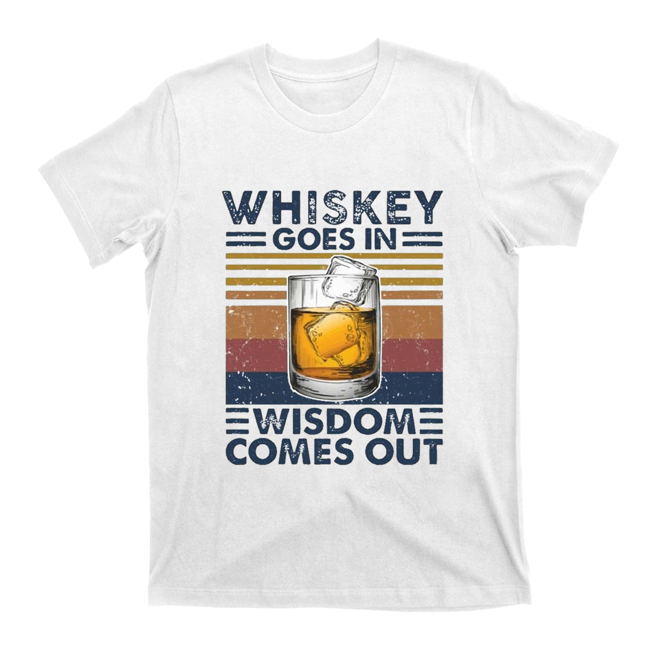 Cowboy whiskey goes in Wisdom comes out T-Shirts