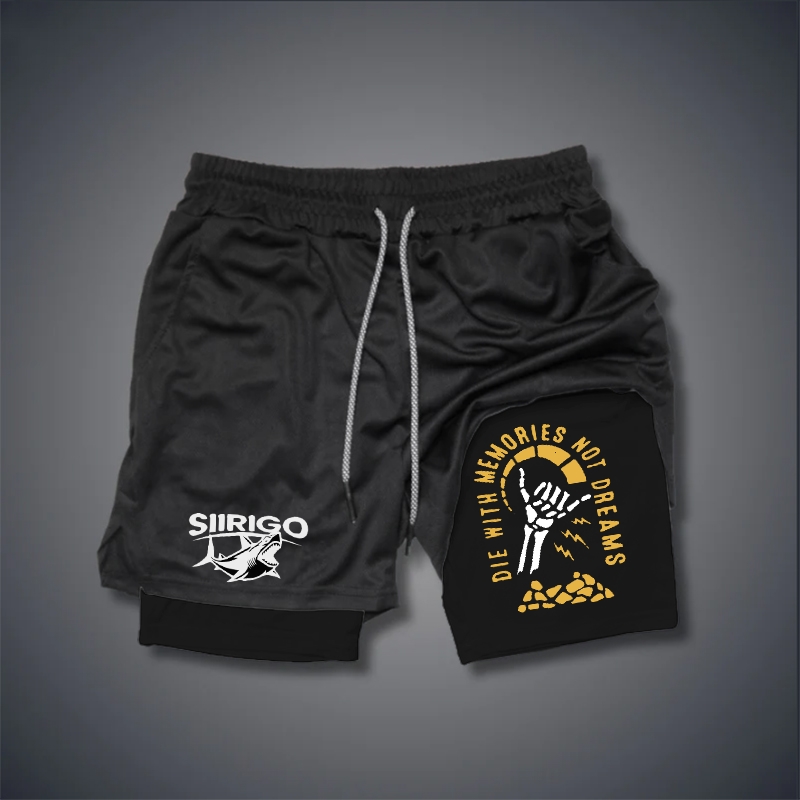DIE WITH MEMORIES NOT DREAMS 2 In 1 GYM PERFORMANCE SHORTS