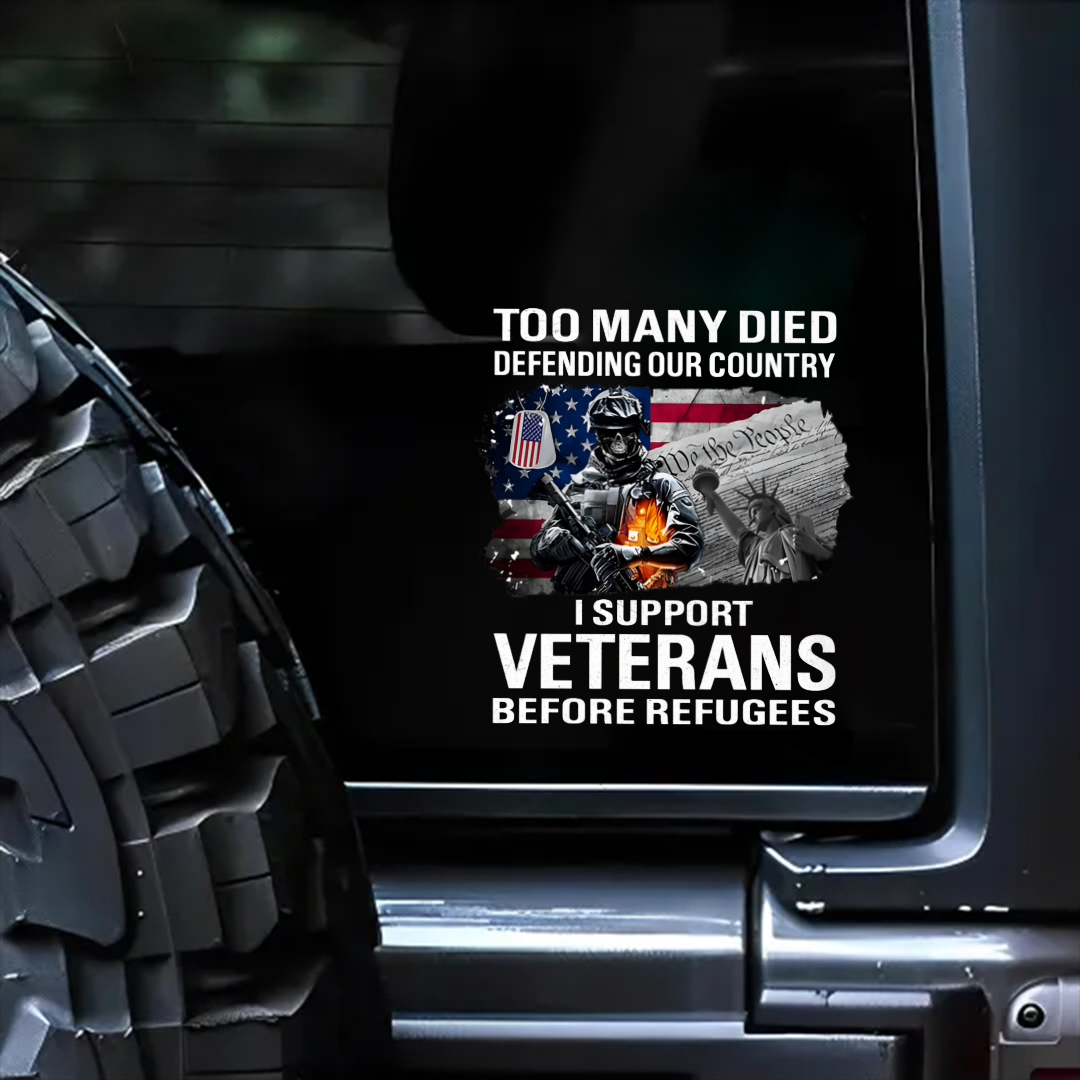 Too Many Died Defending Our Country Veterans Stickers-Memorial Day Sticker