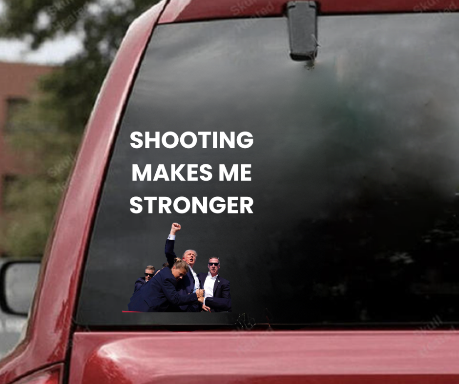 Shooting Makes Me Stronger-Car Sticker