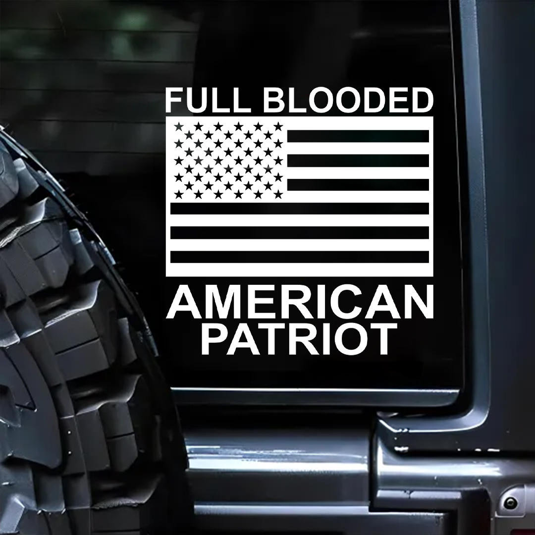 Full Blooded American Patriot - Vinyl Decal - Free Shipping
