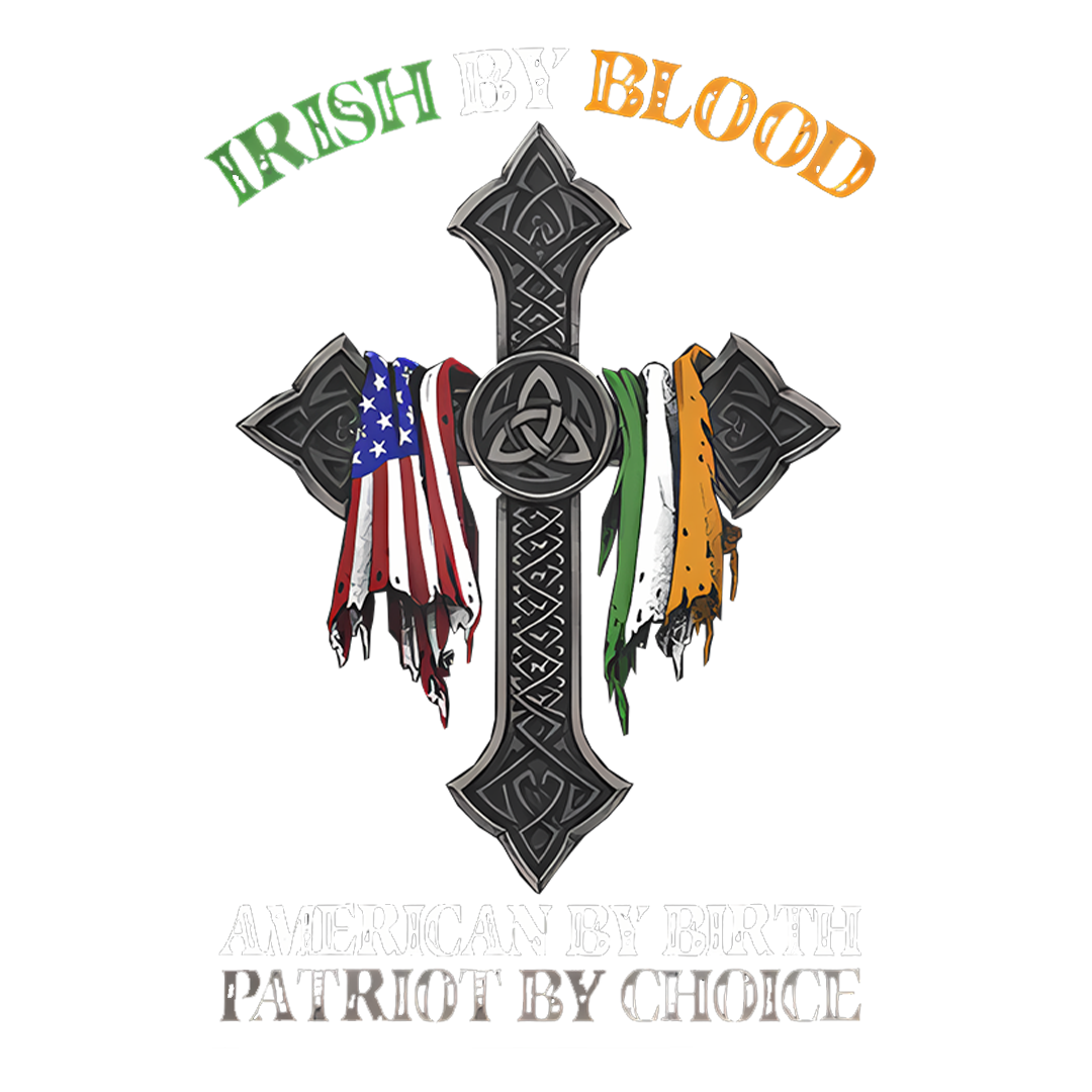 Irish By Blood American By Birth Patriot By Choice Sticker