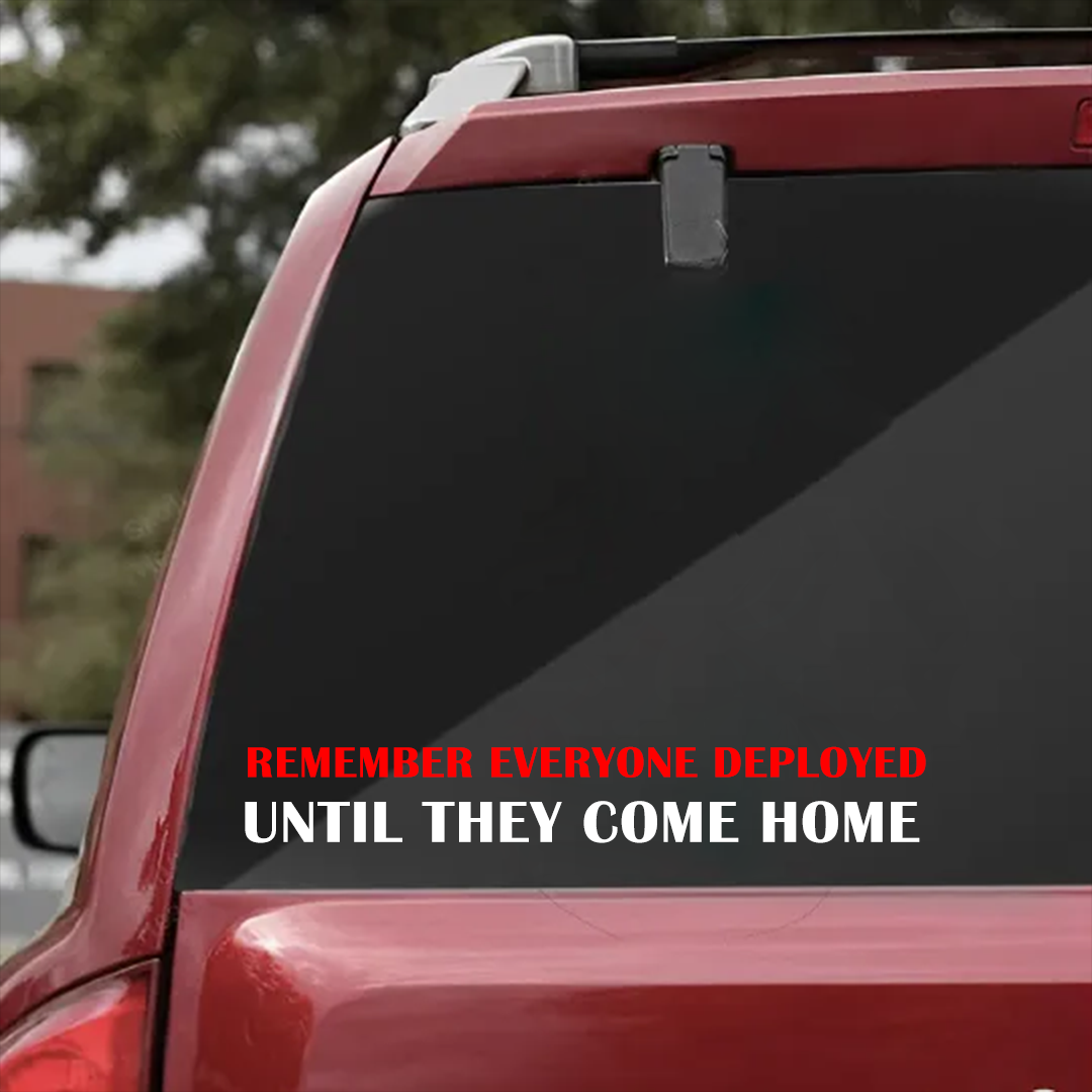Remember Everyone Deployed——Veterans sticker