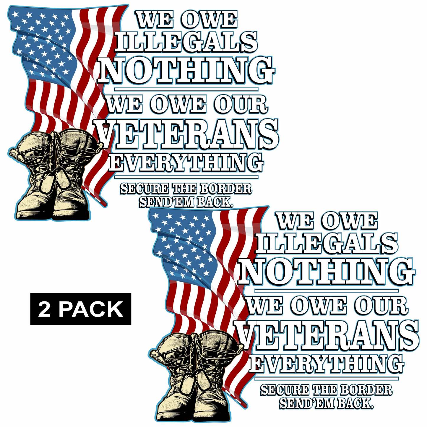 We Owe Illegals Nothing. We Owe Veterans Everything. PermaSticker - Read the Description
