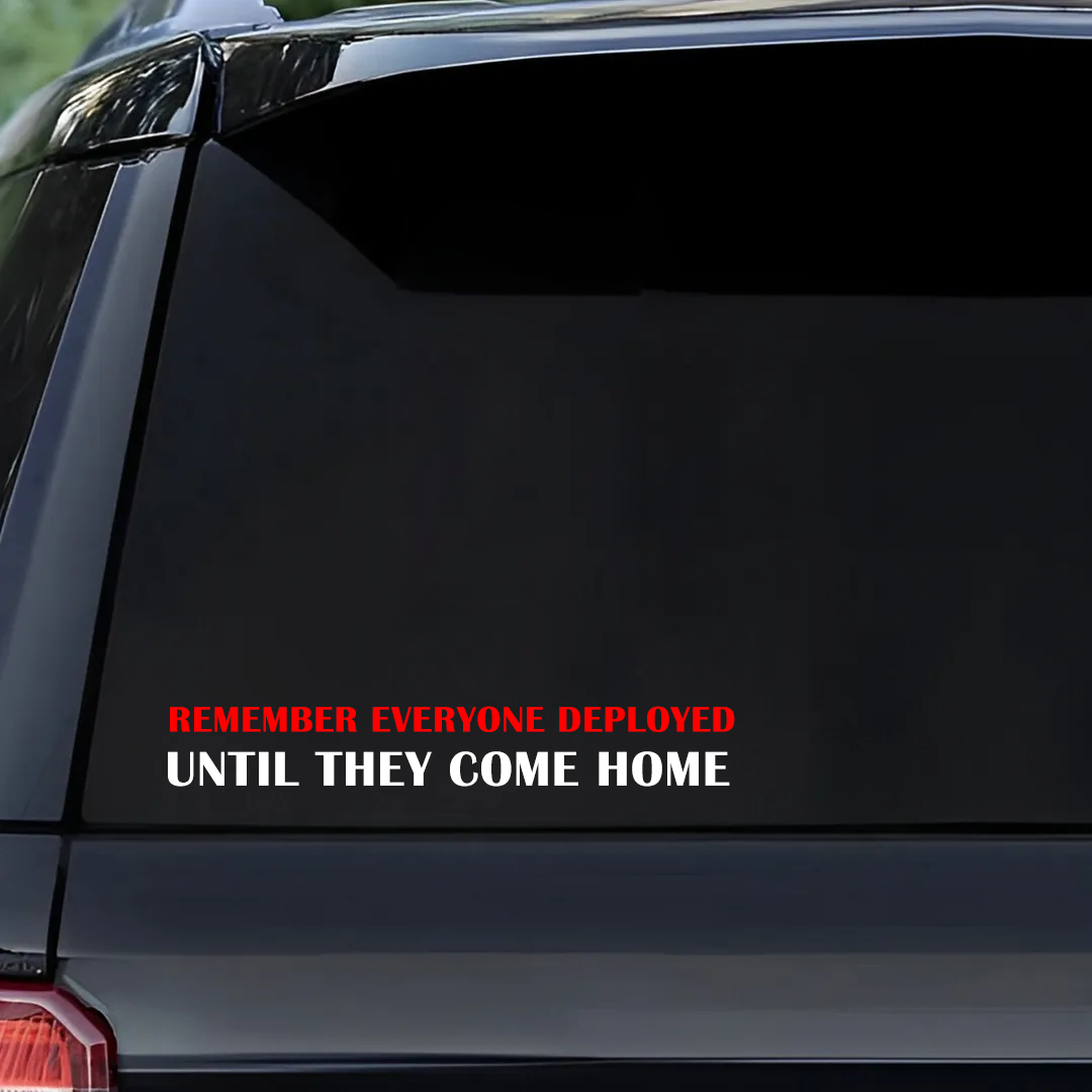 Remember Everyone Deployed——Veterans sticker