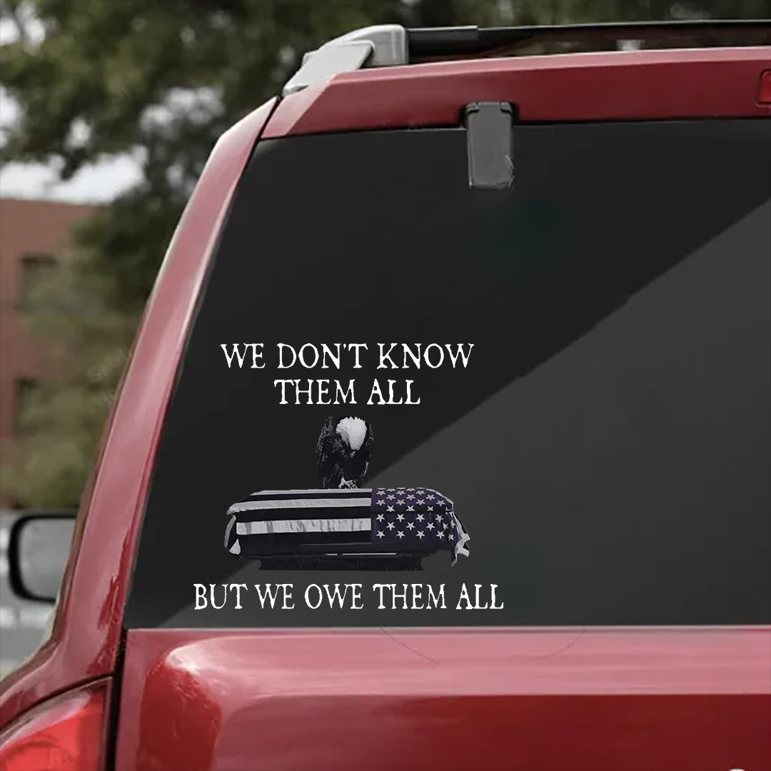 We Owe Our Fallen Heroes Veterans Stickers