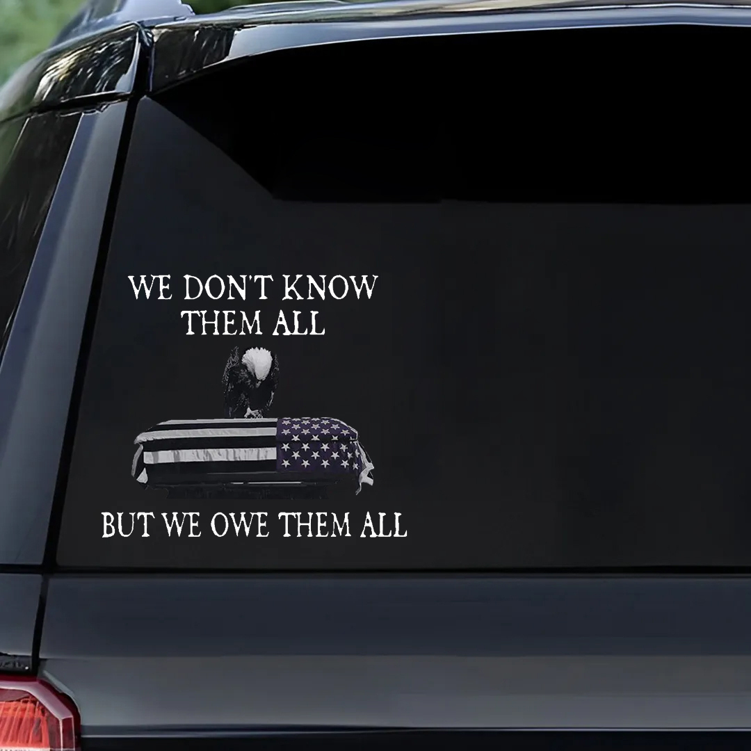 We Owe Our Fallen Heroes Veterans Stickers