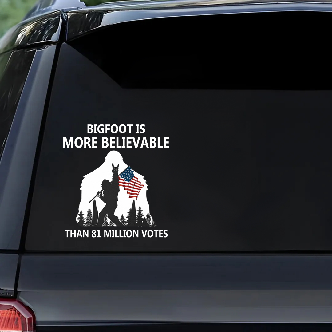 Bigfoot Is More Believable Veterans Stickers-Independence Day Sticker
