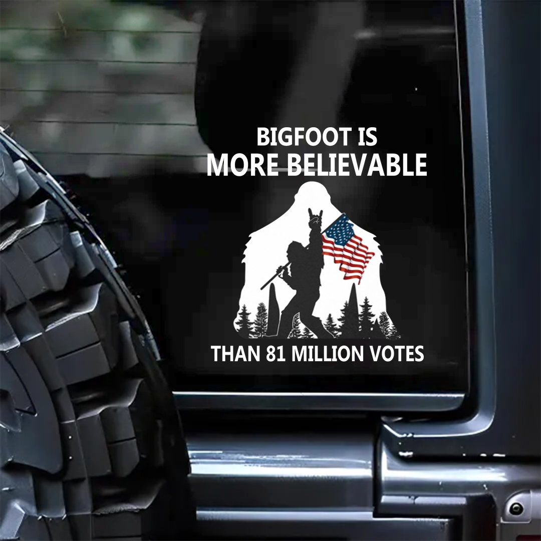 Bigfoot Is More Believable Veterans Stickers-Independence Day Sticker