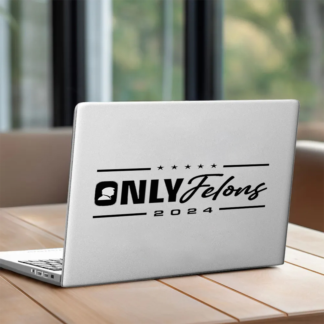 Only Felon 2024 Stickers-Independence Day Sticker