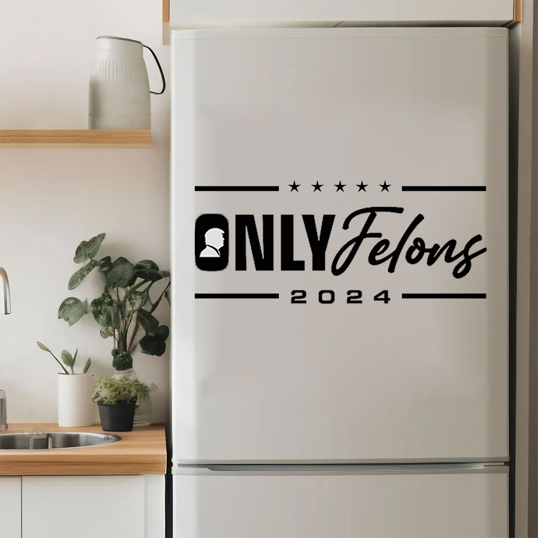Only Felon 2024 Stickers-Independence Day Sticker