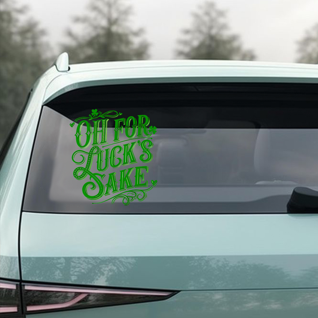 Oh For Luck's Sake Sticker