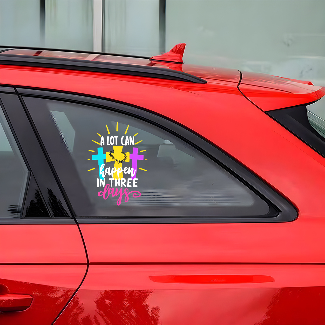 A Lot Can Happen In Three Days Sticker