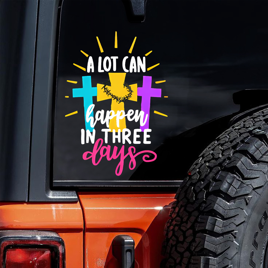 A Lot Can Happen In Three Days Sticker