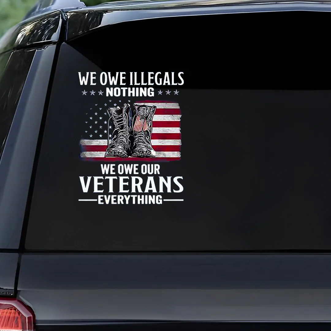 We Owe Veterans Everything Veterans Stickers-Memorial Day Sticker