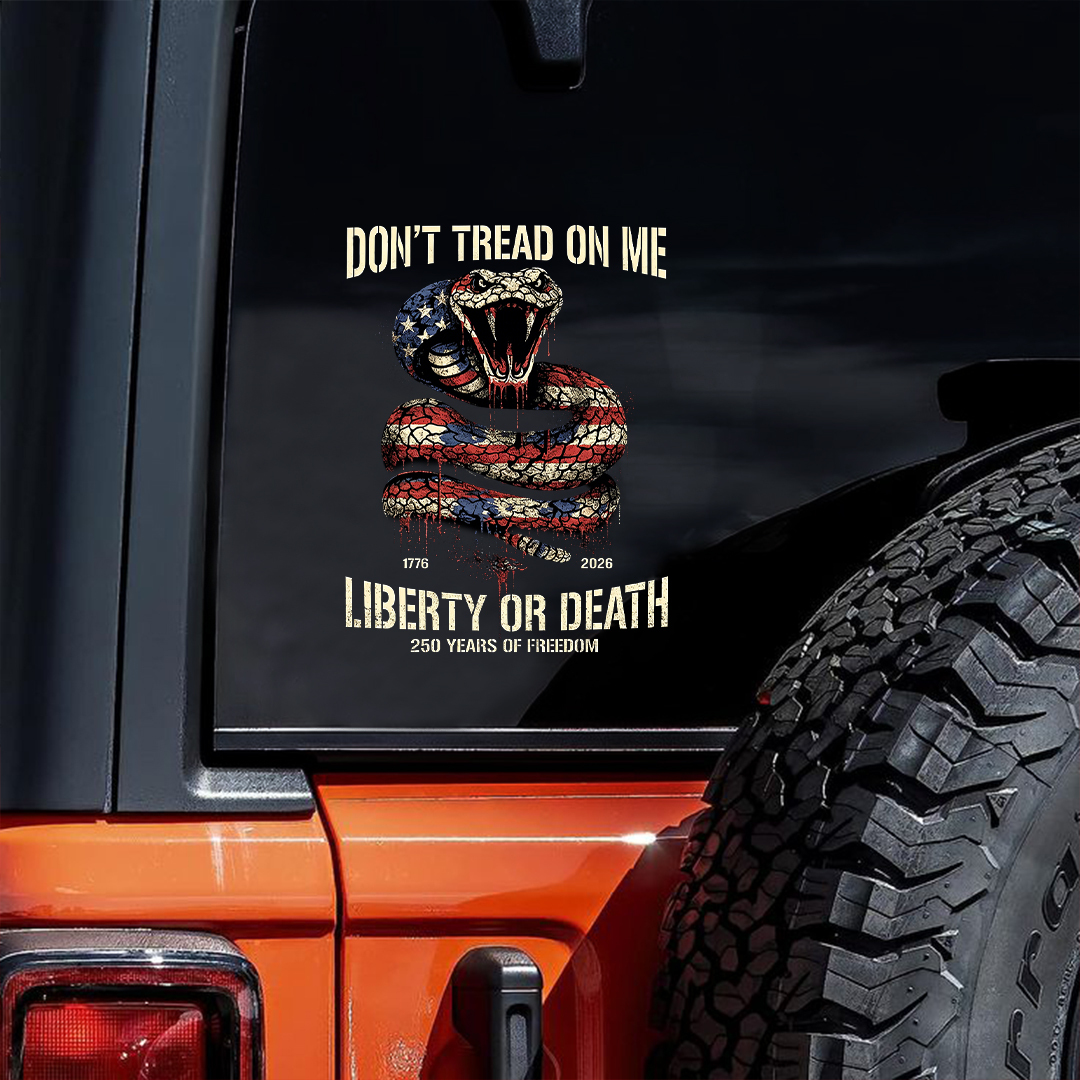 Don't Tread On Me Liberty Or Death 250 Years of Freedom Sticker