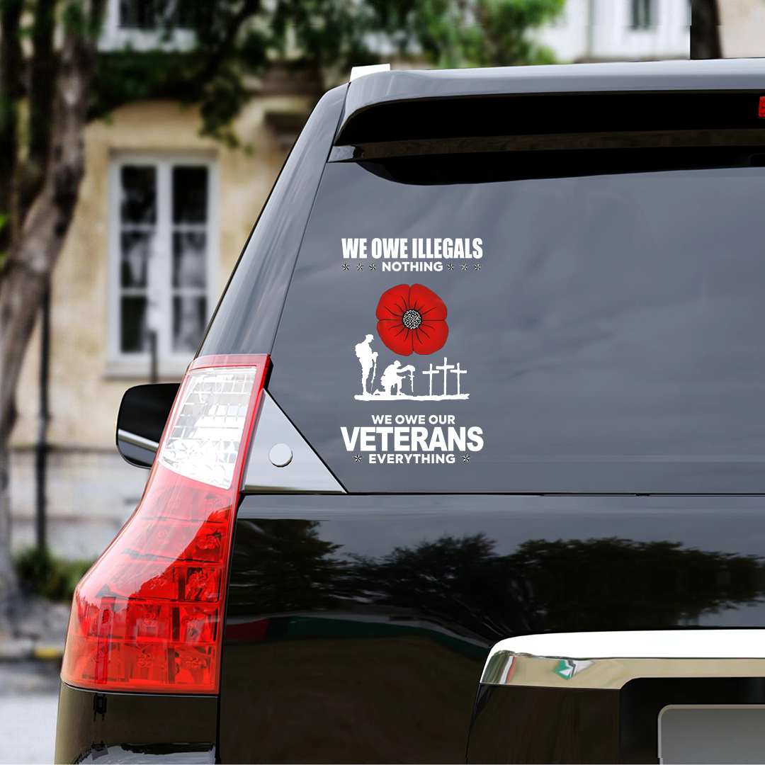 We Owe Our Veterans Everything Veterans Stickers-Memorial Day Sticker