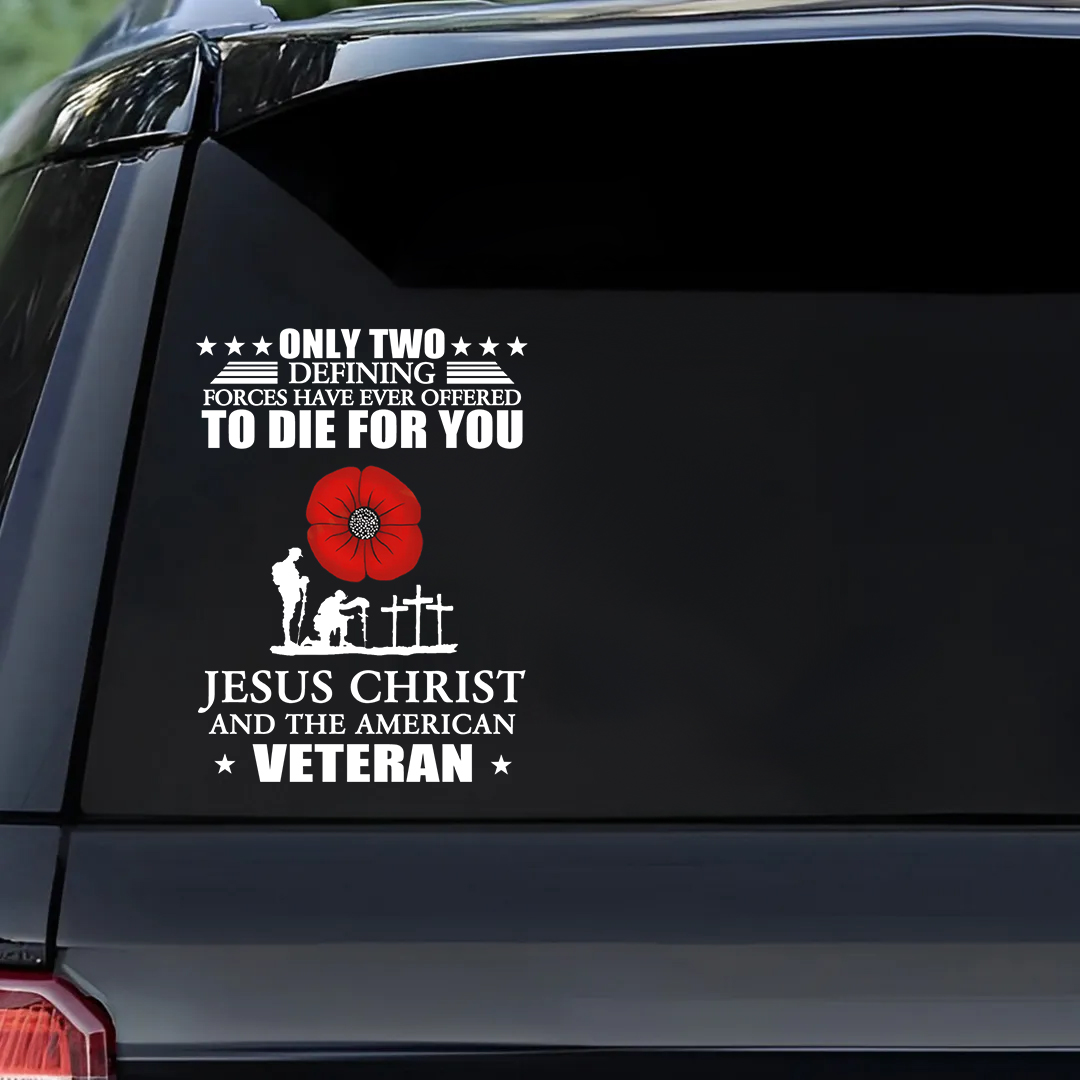Offered To Die For You Veterans Stickers