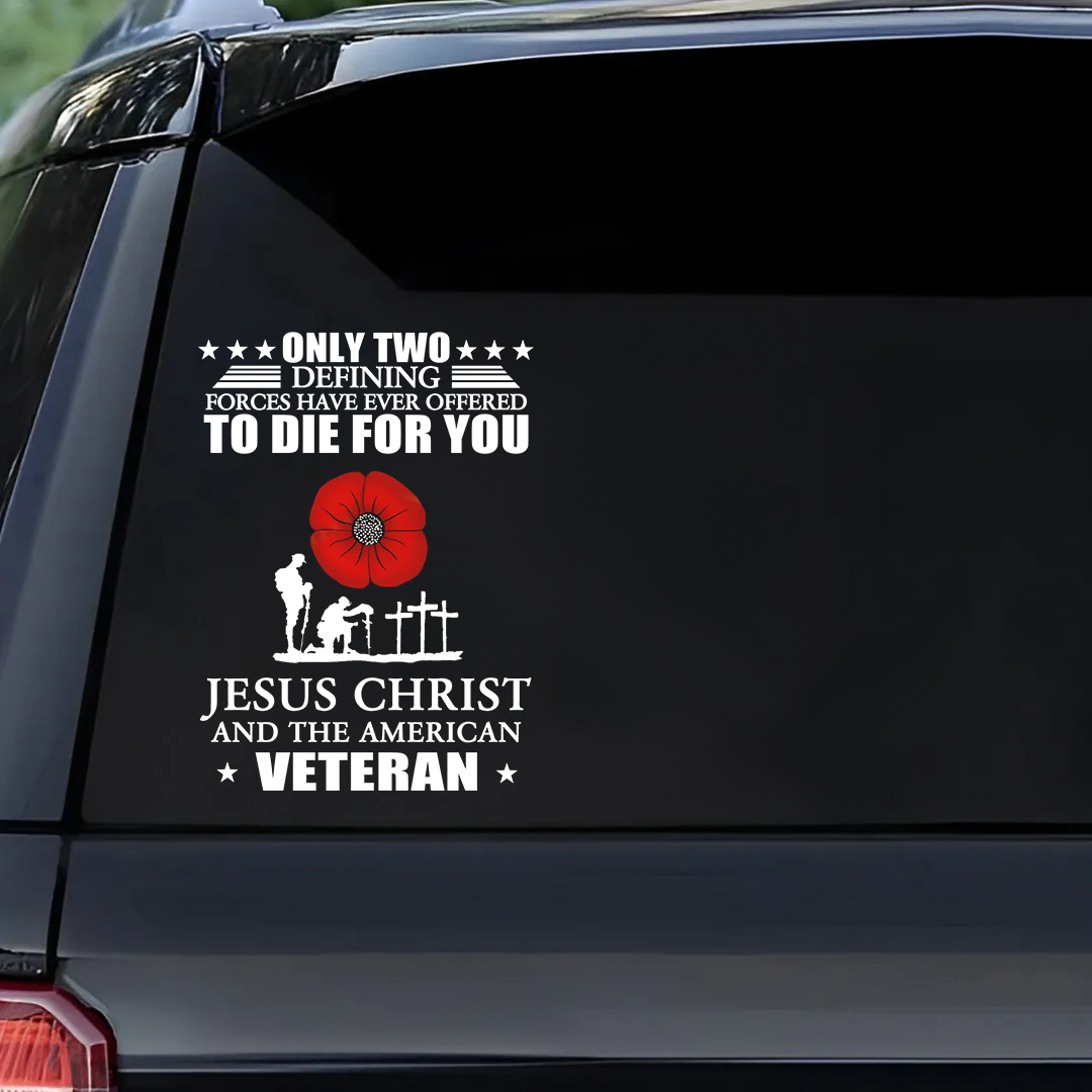 Offered To Die For You Veterans Stickers