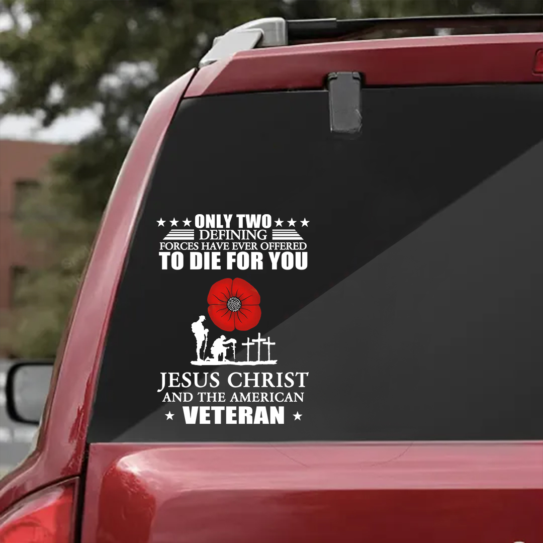Offered To Die For You Veterans Stickers