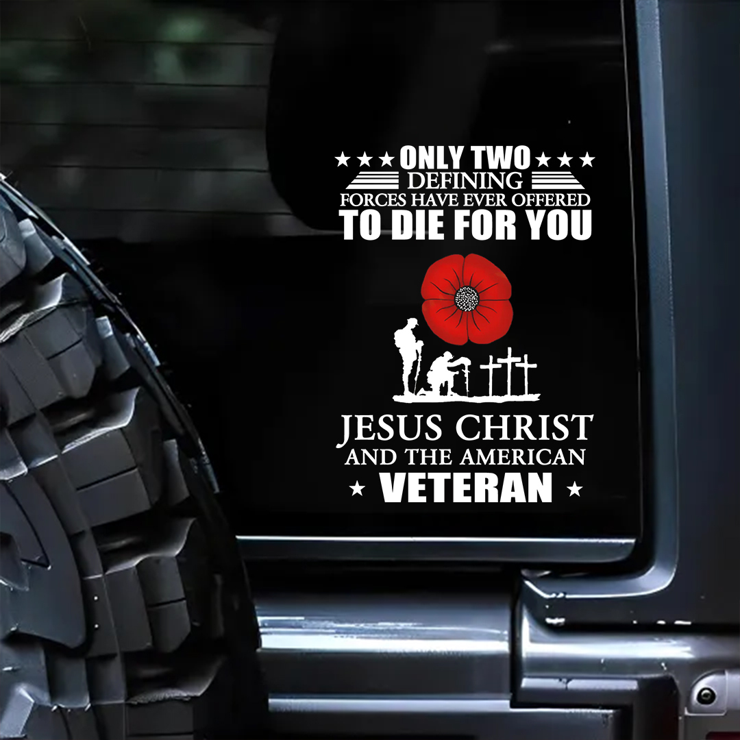 Offered To Die For You Veterans Stickers