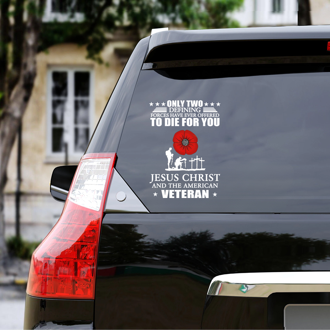 Offered To Die For You Veterans Stickers