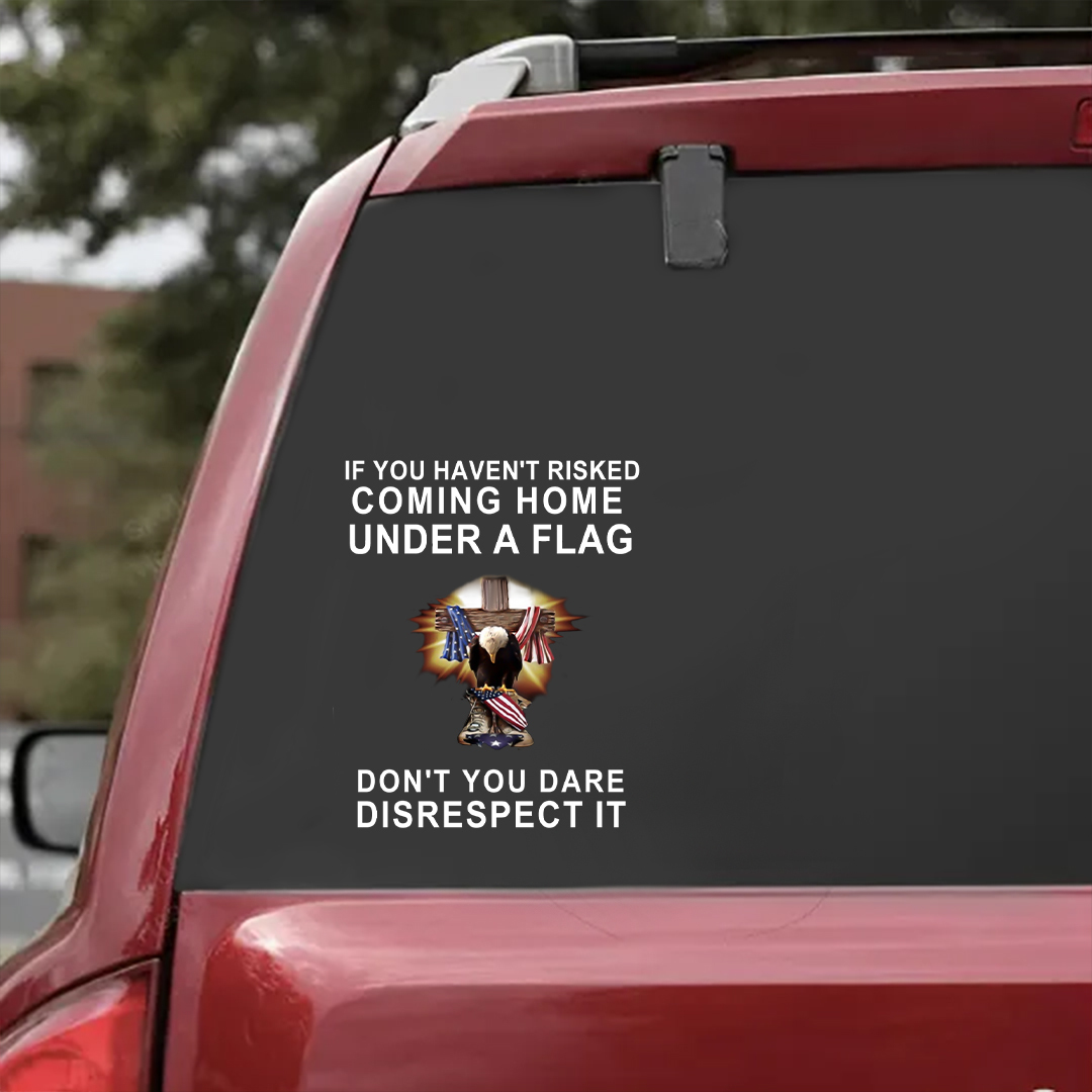 Don't You Dare Disrespect It Veterans Stickers