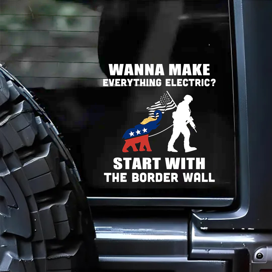 Start With The Border Wall Veterans Stickers-Independence Day Sticker