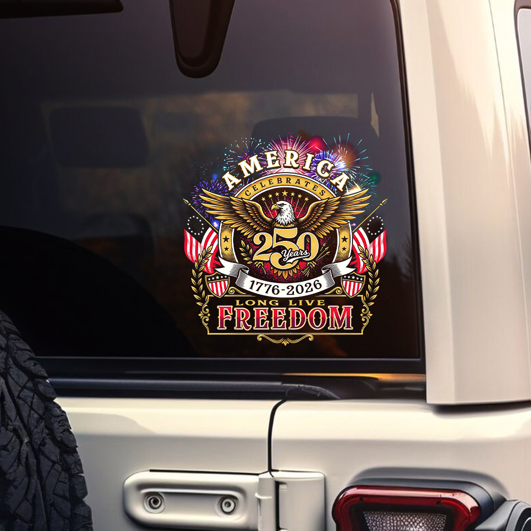 America 250th Anniversary Eagle Car Decal – 1776–2026 Long Live Freedom Patriotic Sticker