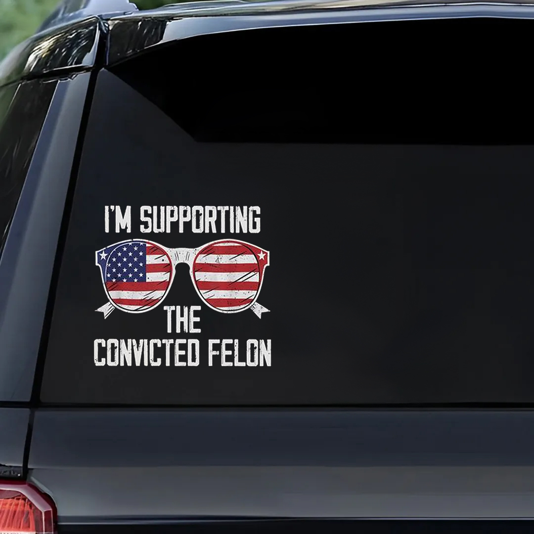 Supporting The Felon Stickers-Independence Day Sticker