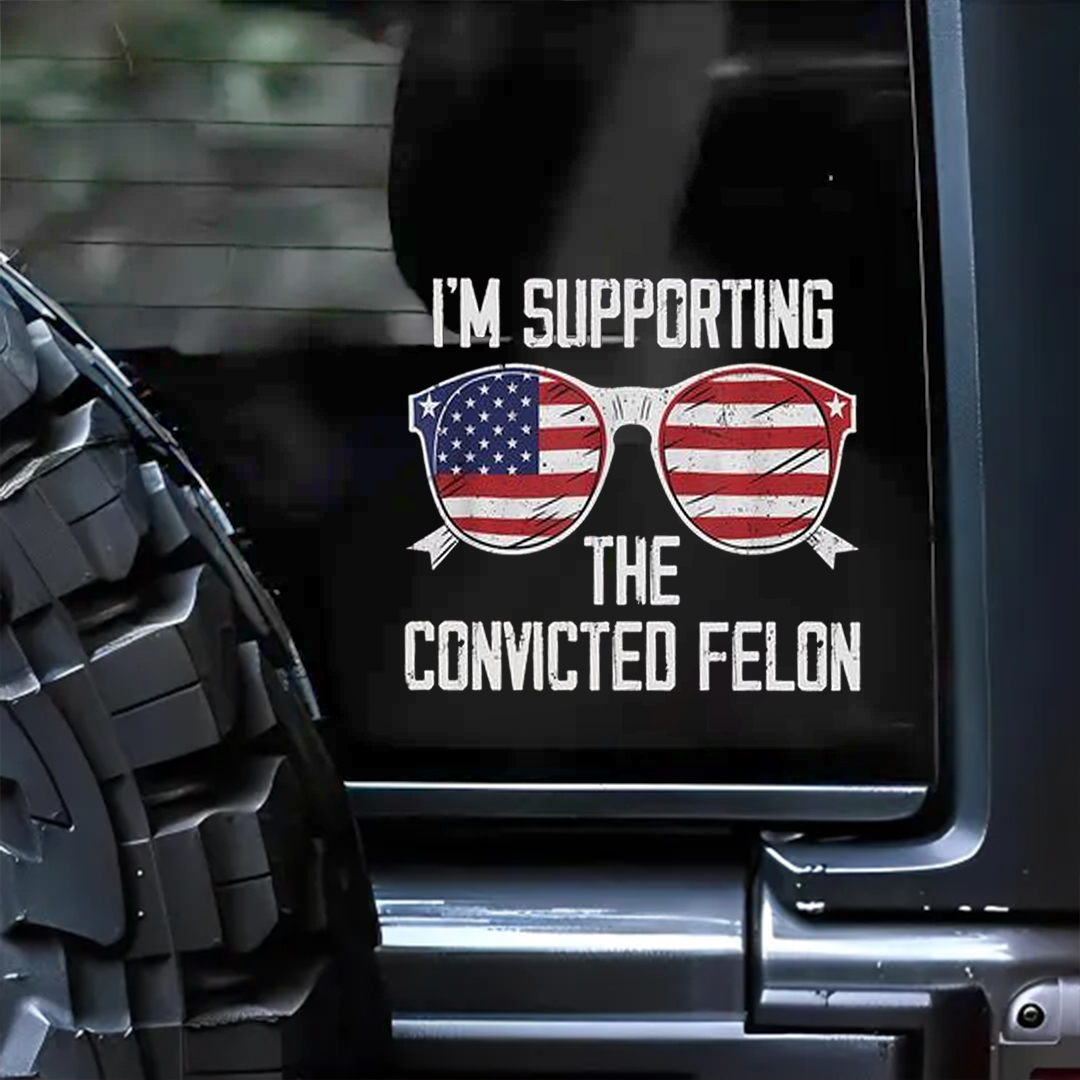 Supporting The Felon Stickers-Independence Day Sticker
