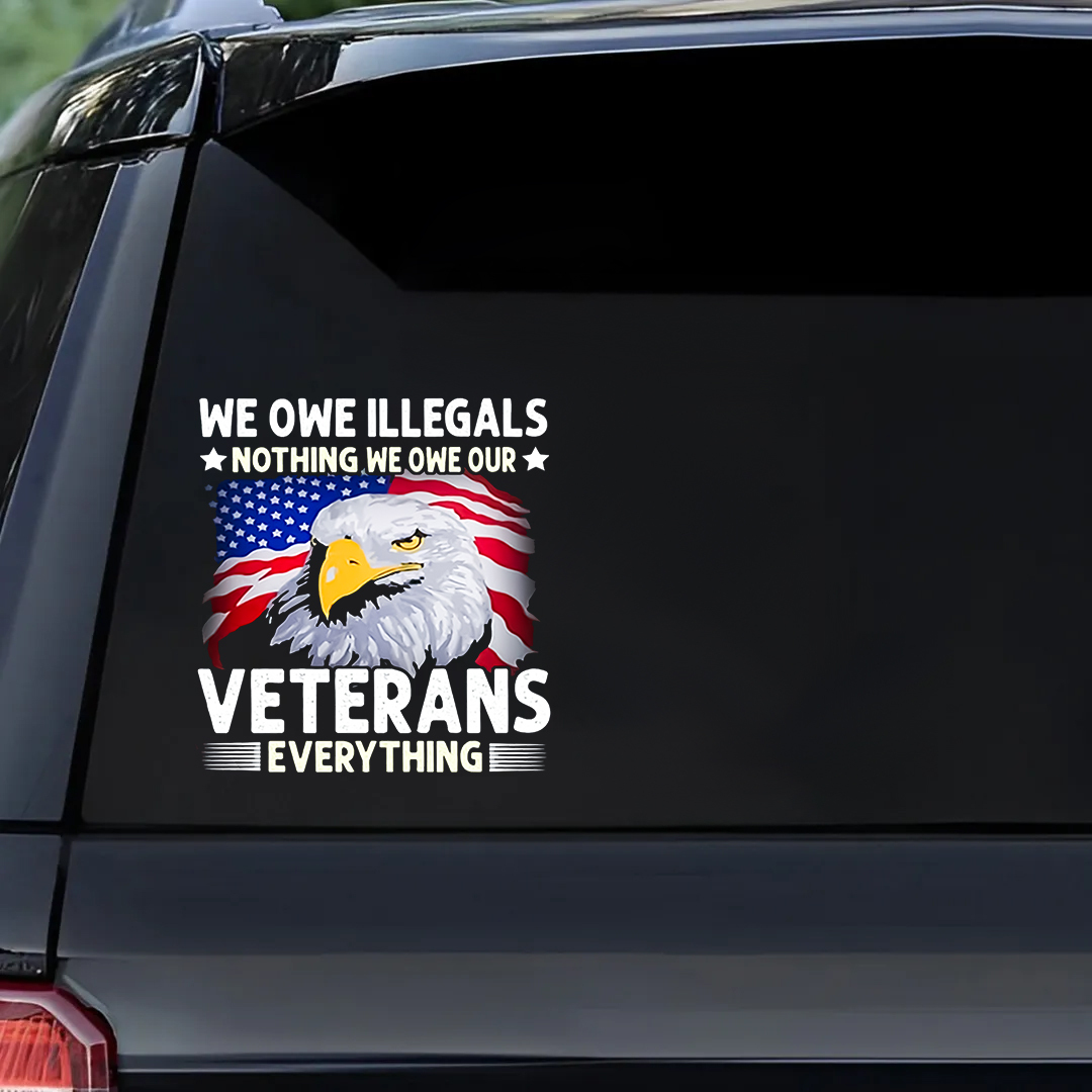 We Owe Heroes Everything Veterans Stickers