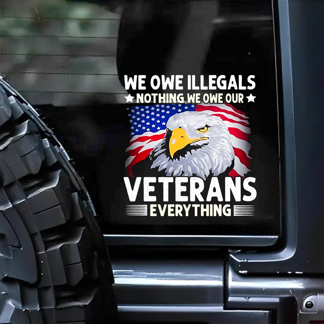 We Owe Heroes Everything Veterans Stickers