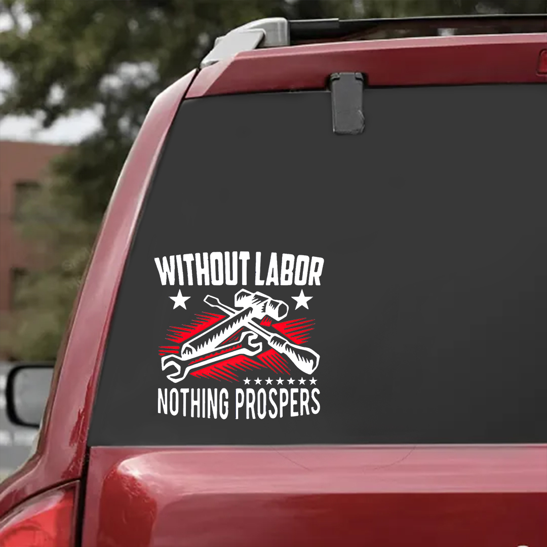 Nothing Prospers Labor Day Sticker