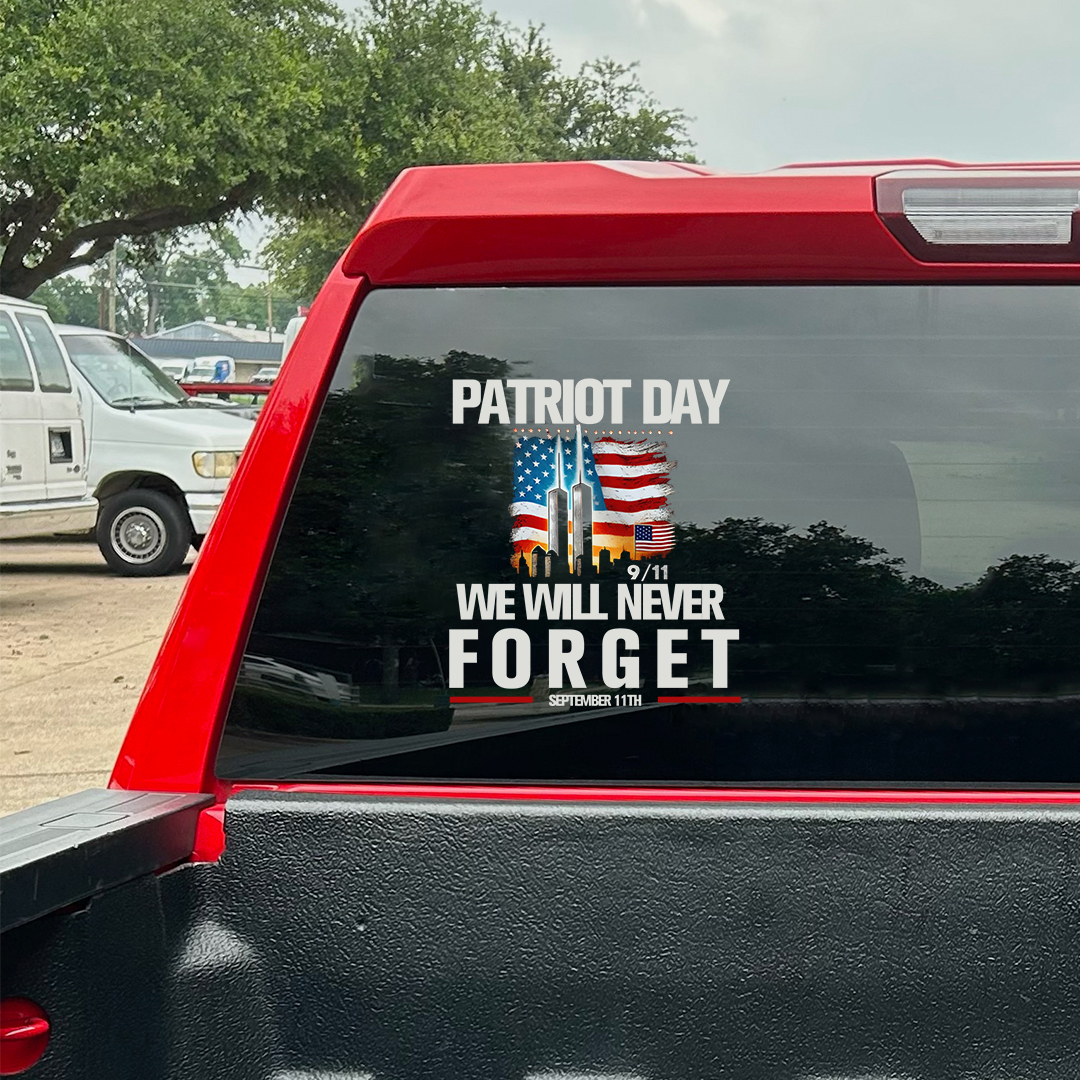 We Will Never Forget Patriot Day Sticker