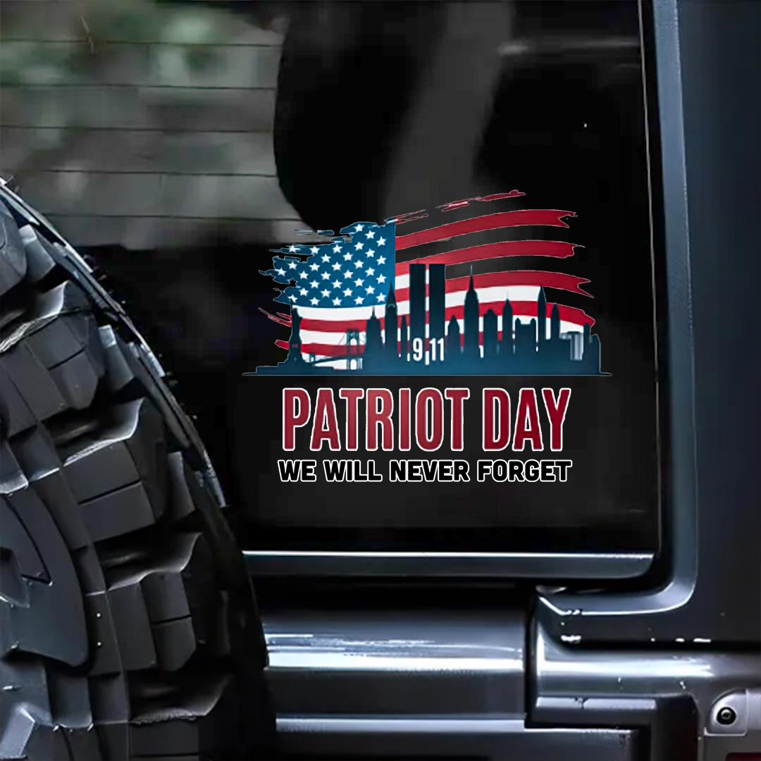 We Can Never Forget Patriot Day Sticker