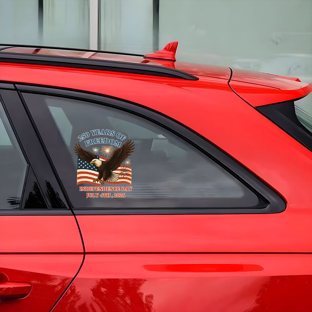 250 Years Of Freedom Independence Day 2026 Eagle Sticker