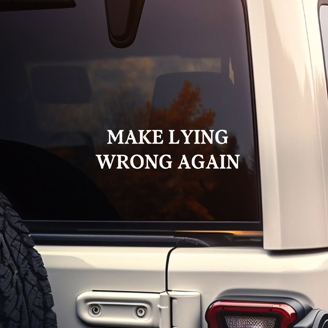 Make Lying Wrong Again Sticker