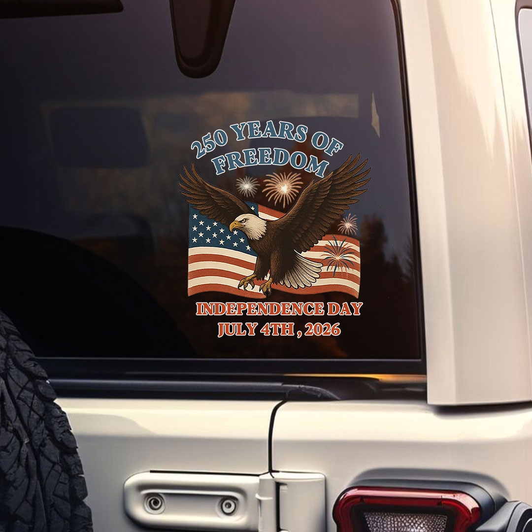 250 Years Of Freedom Independence Day 2026 Eagle Sticker