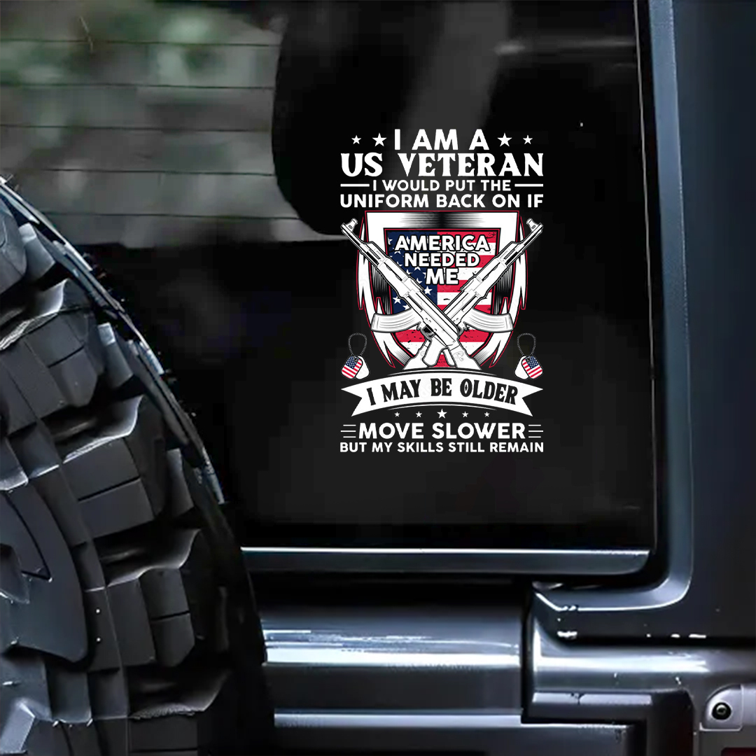 Whenever Needed Me Veteran Sticker