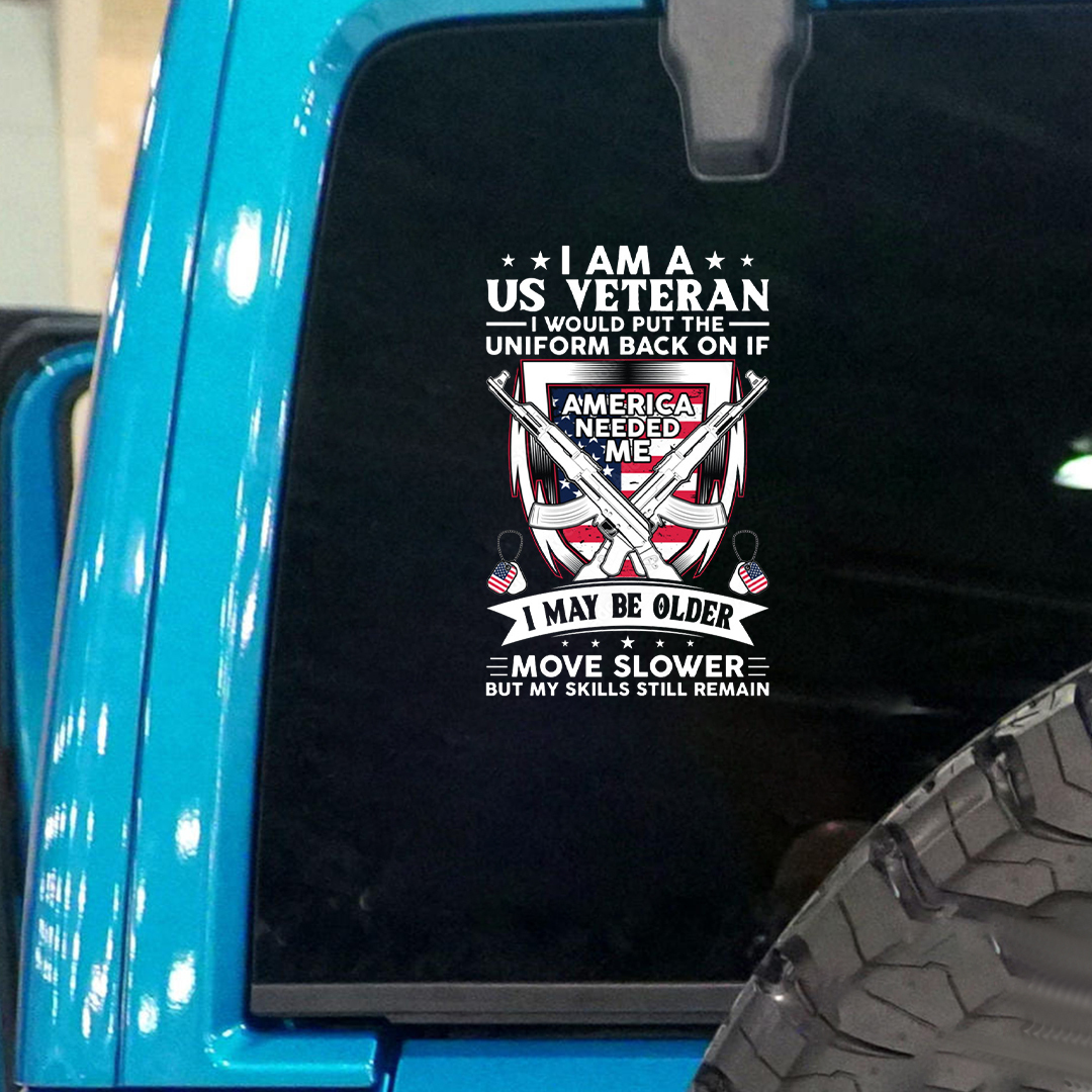 Whenever Needed Me Veteran Sticker