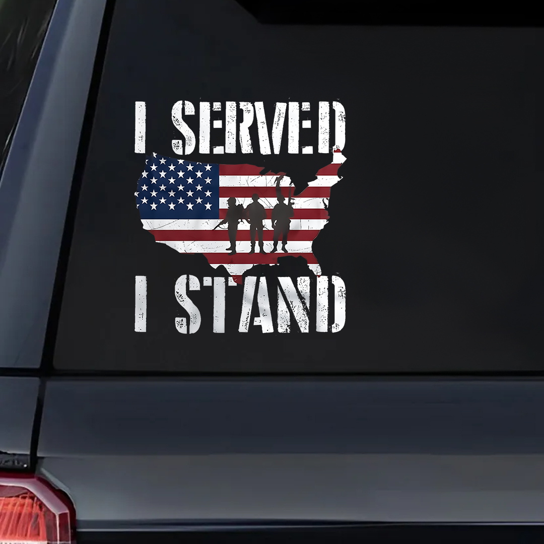 I Served I Stand Veteran Sticker