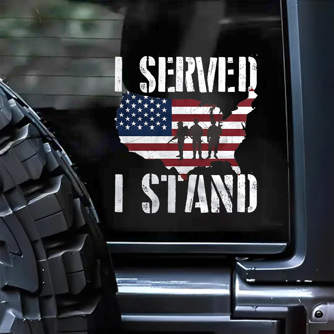 I Served I Stand Veteran Sticker