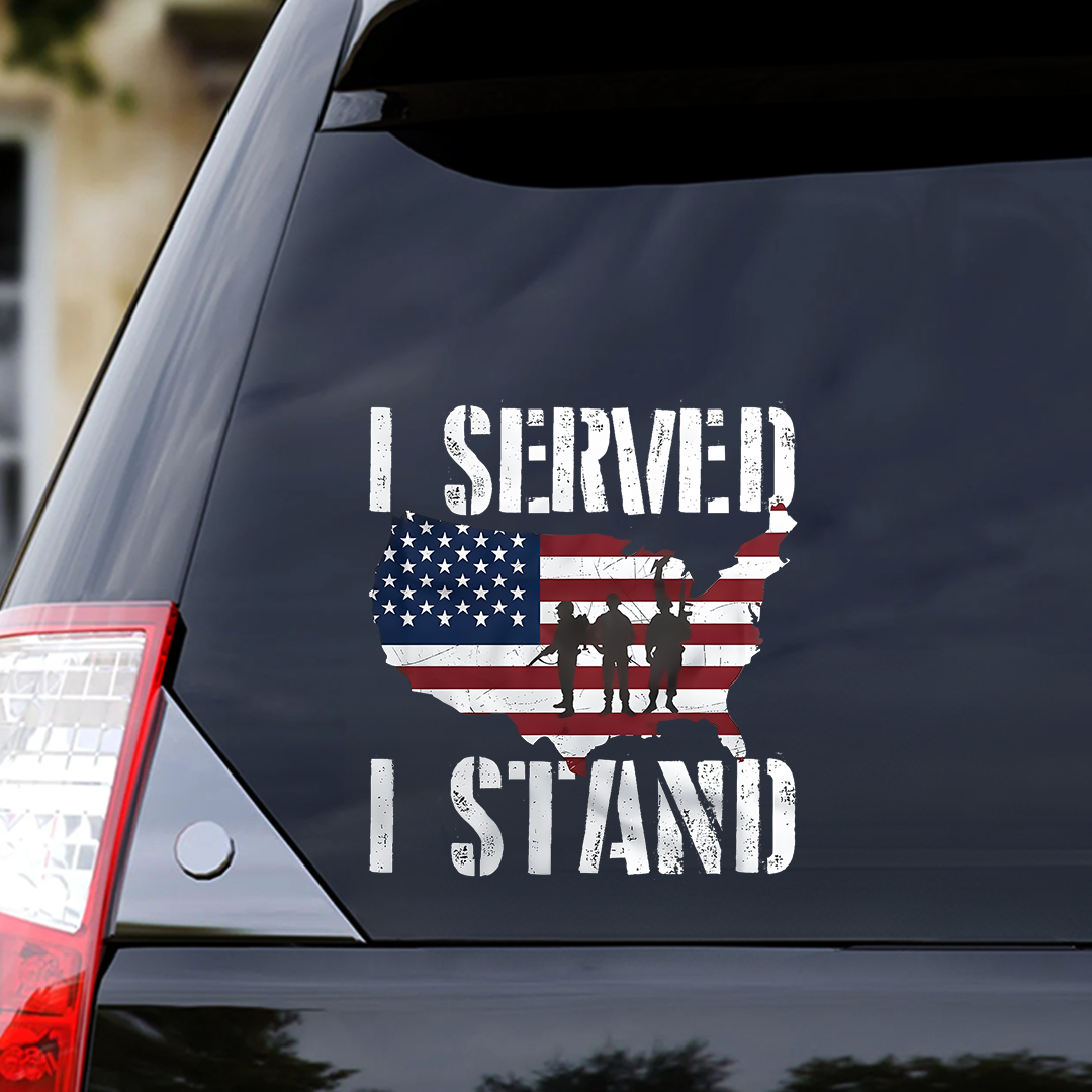 I Served I Stand Veteran Sticker