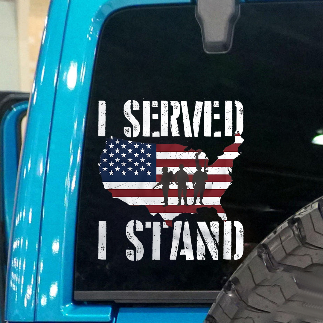 I Served I Stand Veteran Sticker