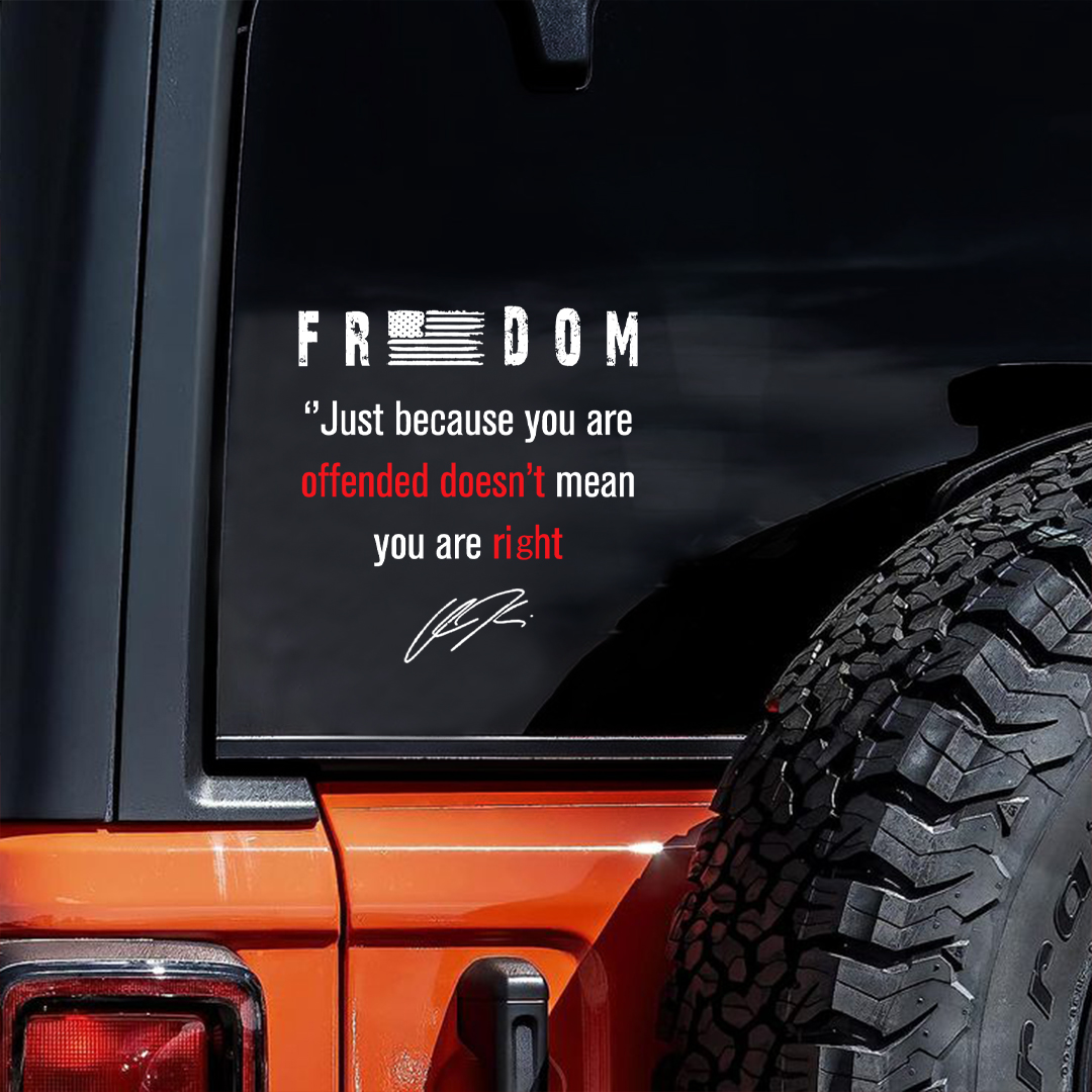  Freedom Just Because You Are Offended Doesn't Mean You Are Right  Stickers