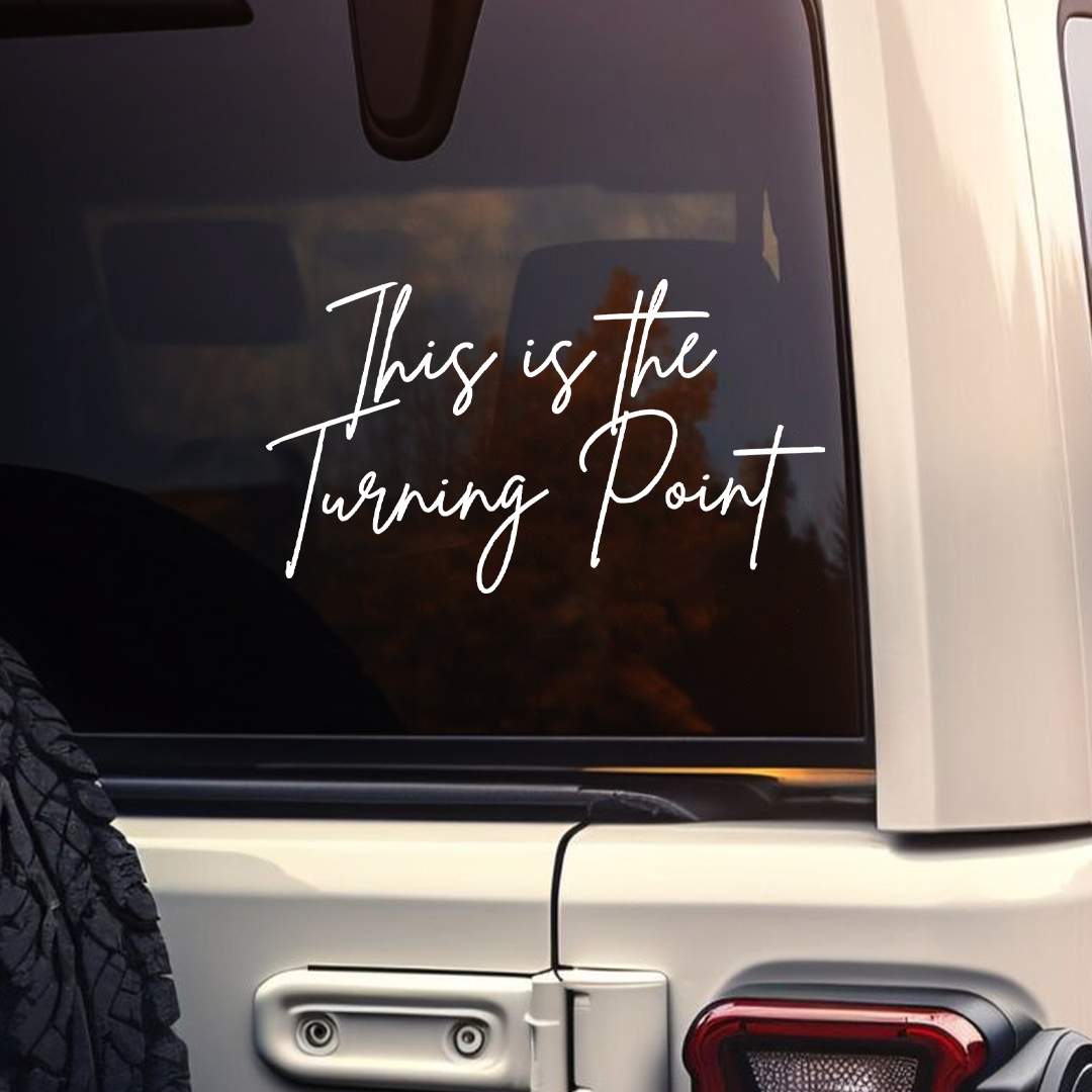 This Is The Turning Point Sticker