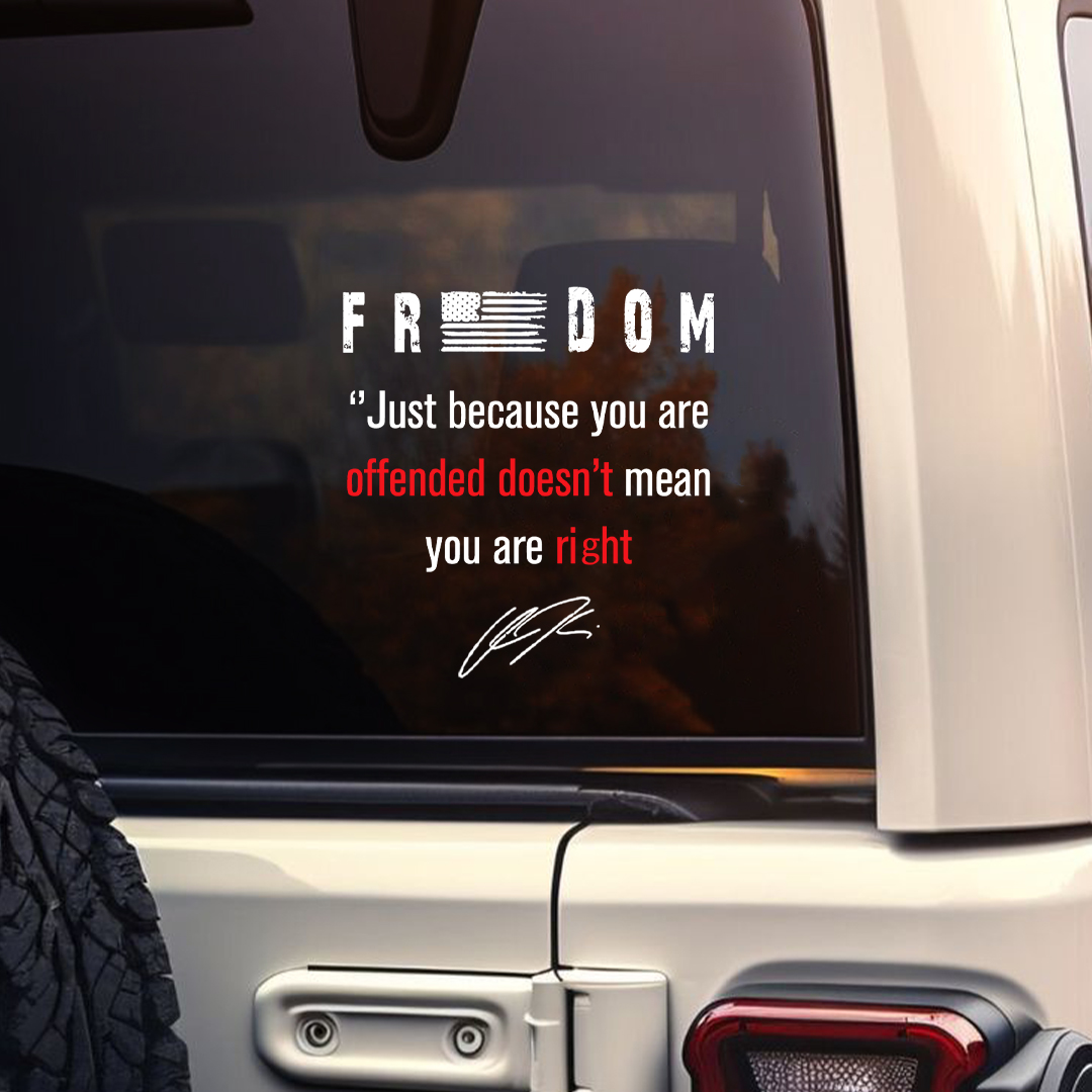  Freedom Just Because You Are Offended Doesn't Mean You Are Right  Stickers