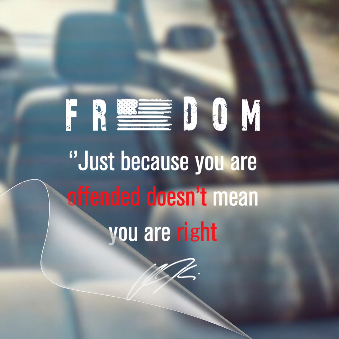  Freedom Just Because You Are Offended Doesn't Mean You Are Right  Stickers