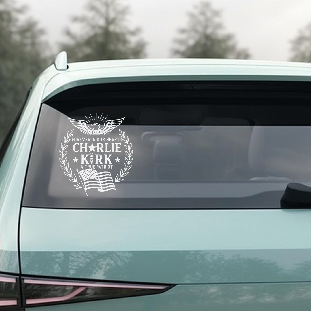 Forever In Our Hearts Charlie Kirk A True Patriot USA  Sticker